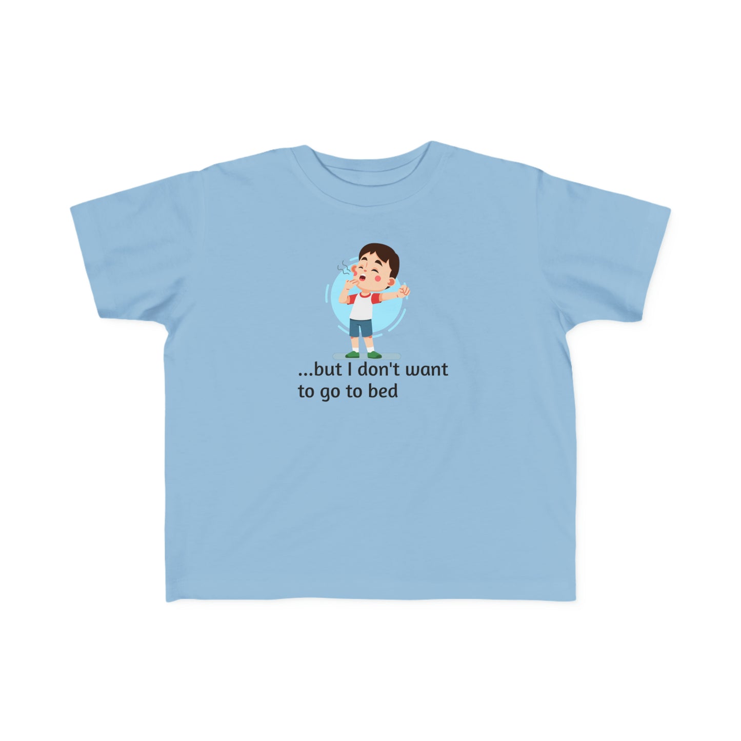 I don't want to go to bed Toddler's Fine Jersey Tee