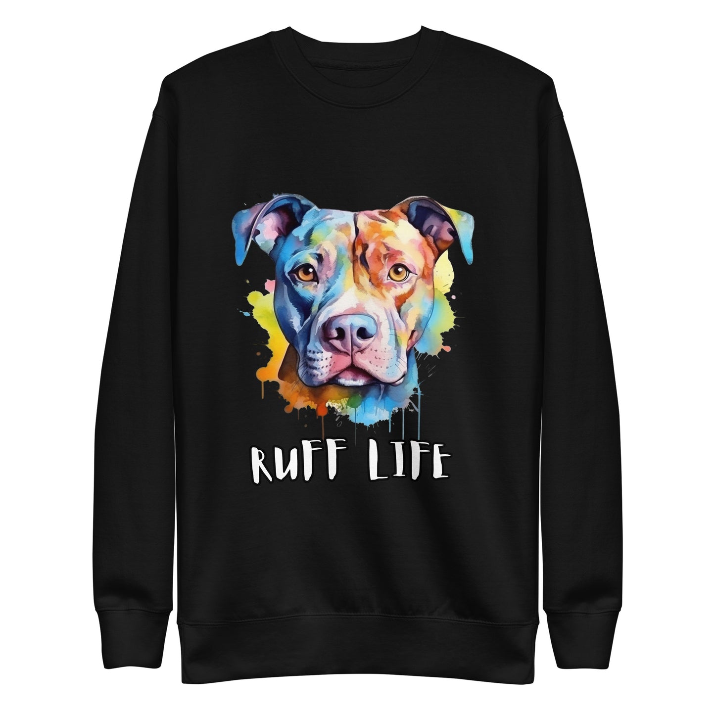Ruff life Unisex Premium Sweatshirt