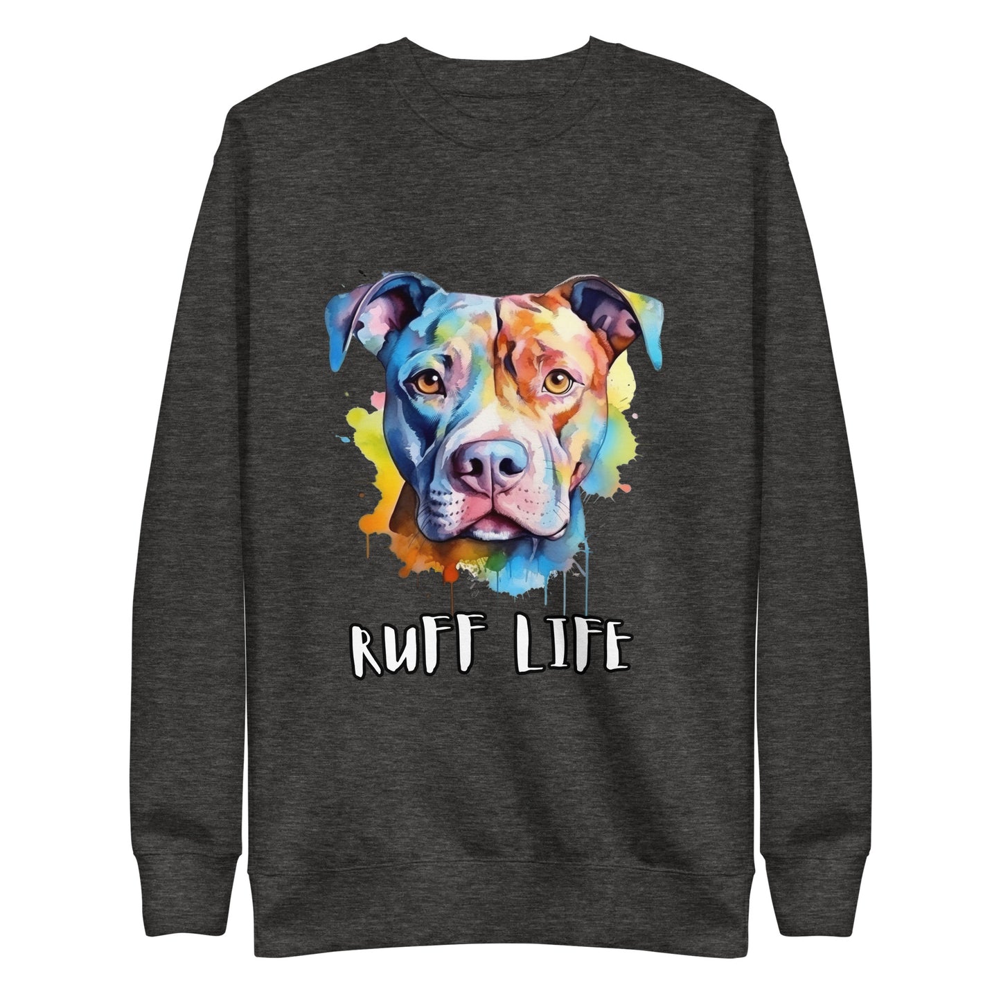 Ruff life Unisex Premium Sweatshirt