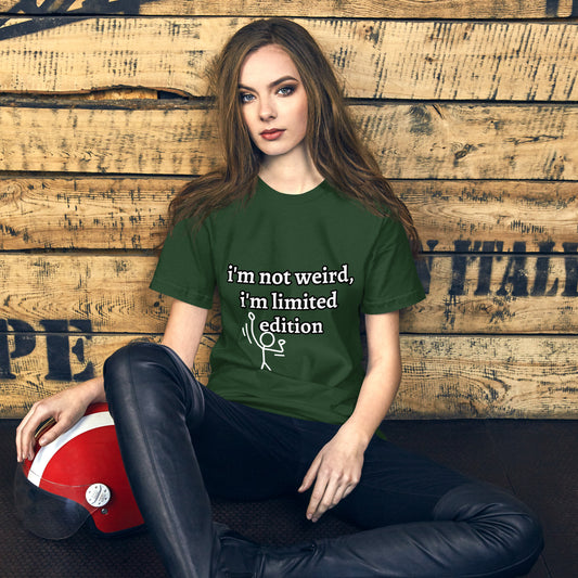 I'm not weird print Unisex t-shirt